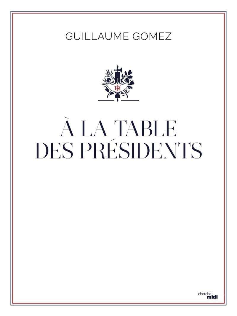 A la table des présidents - Guillaume Gomez