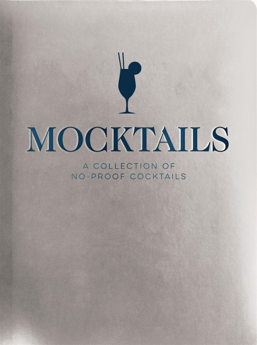 Mocktails. A Collection of Low-Proof, No-Proof Cocktails