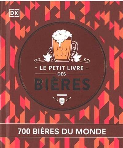 Le petit livre des bières : 700 bières du monde - Tim Hampson