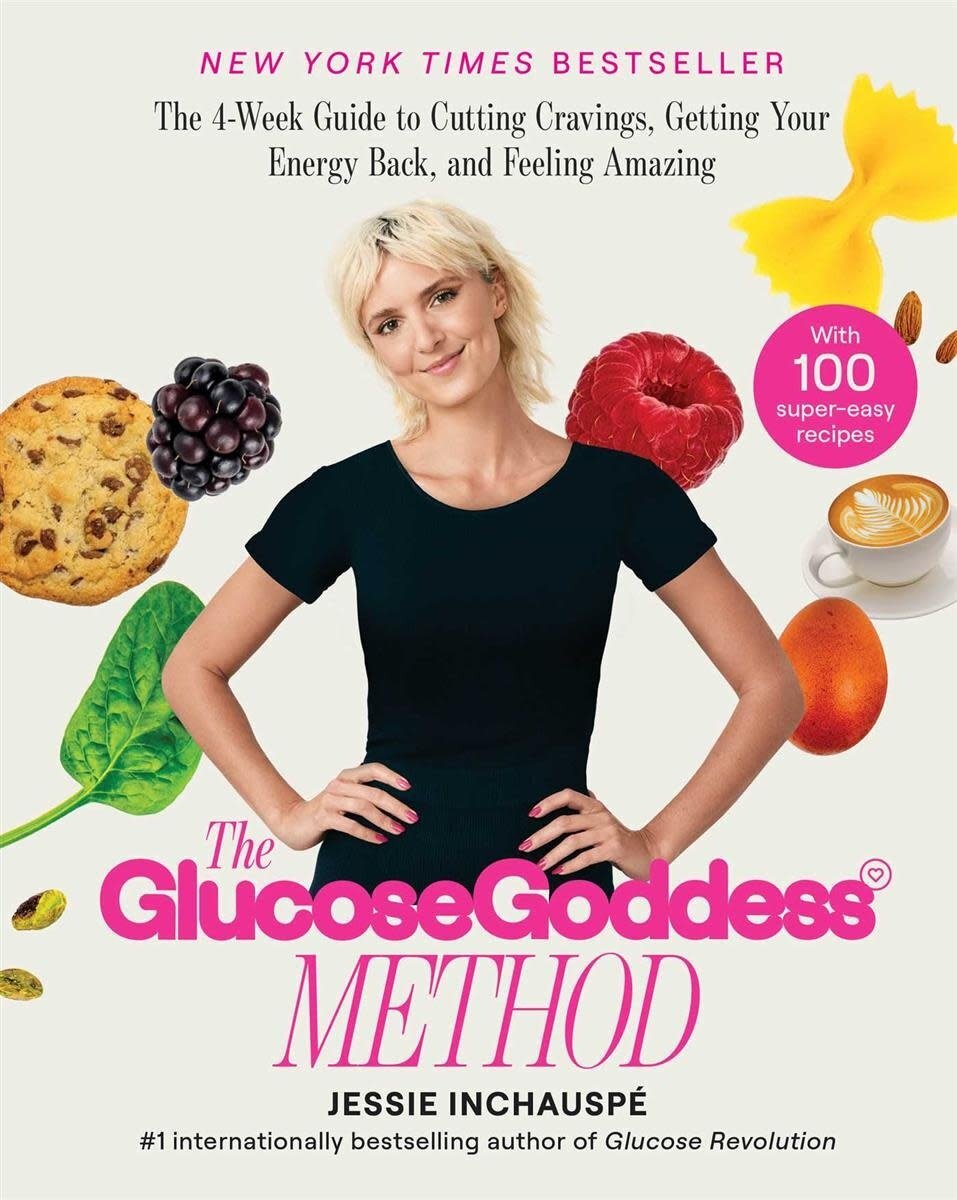The Glucose Goddess Method The 4-Week Guide to Cutting Cravings, Getting Your Energy Back, and Feeling Amazing - Jessie Inchauspe