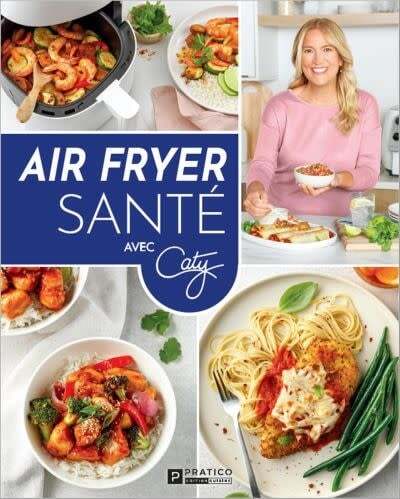 Air Fryer santé - Caty Bérubé