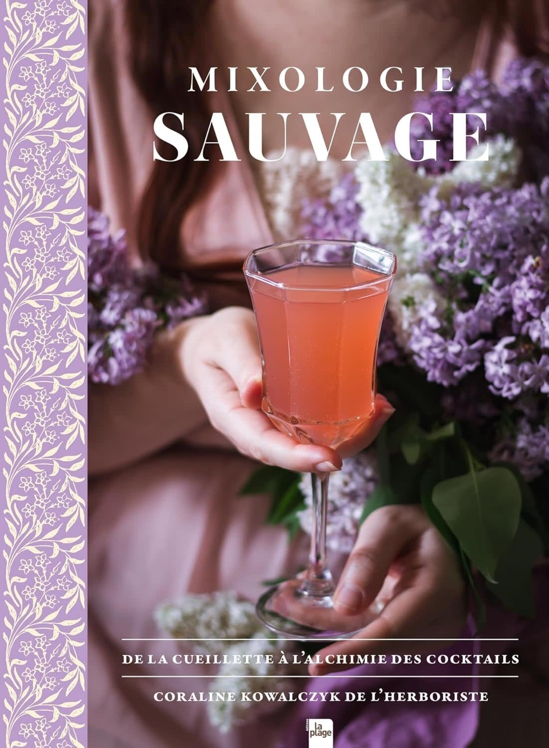 Mixologie sauvage : de la cueillette à l'alchimie des cocktails - Coraline Kowalczyk