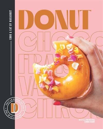 Donuts: everyone's talking about them, I'm the one cooking them - Sandra Mahut