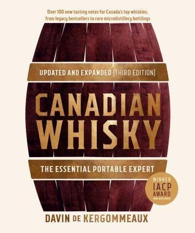 Canadian Whisky: The Essential Portable Expert - Davin de Kergommeaux