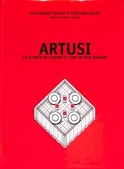 Artusi: La science en cuisine et l'art de bien manger - Pellegrino Artusi, Alessandra Pierini, Stéphane Solier