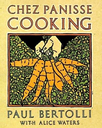 Chez Panisse Cooking - Paul Bertolli, Alice Waters