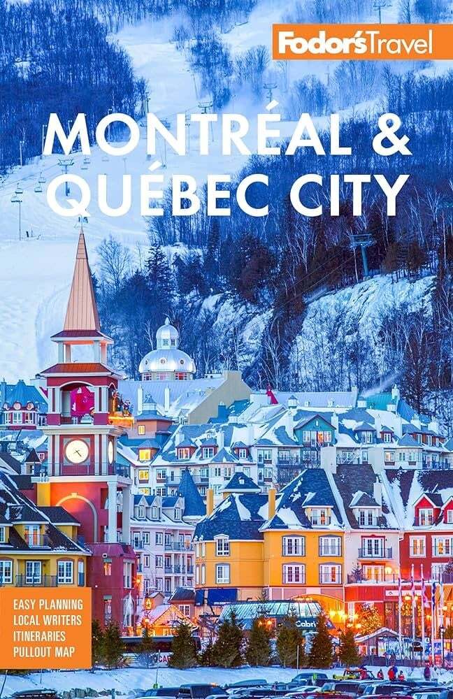 Montreal &amp; Quebec City - Fodor's Travel