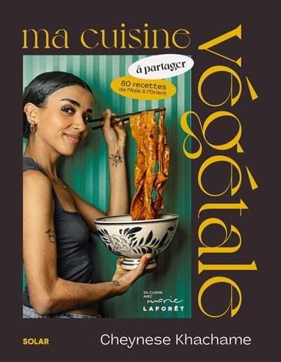 My plant-based cuisine to share - Cheynese Khachame