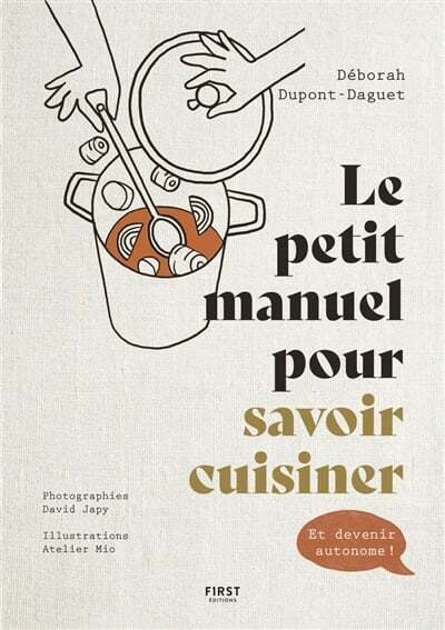The Little Handbook for Cooking: and Becoming Self-Sufficient! - Deborah Dupont-Daguet