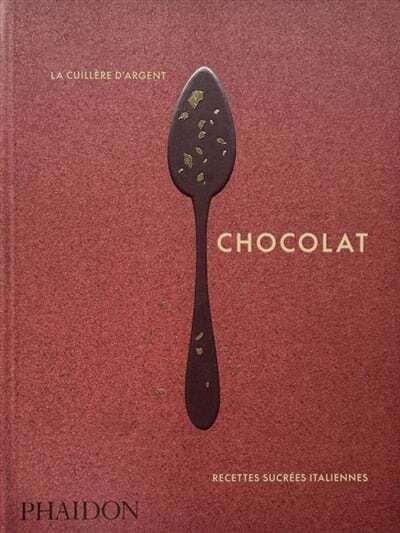 Chocolat : recettes sucrées italiennes - Phaidon