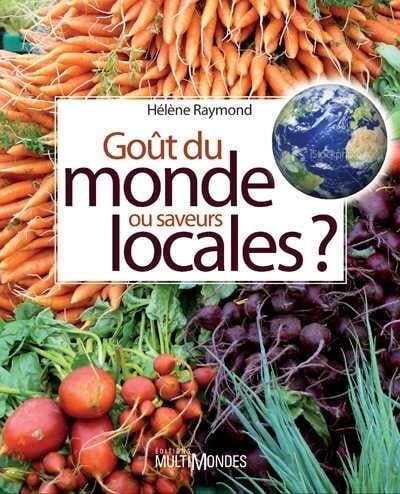 Taste of the world or local flavors - Hélène Raymond