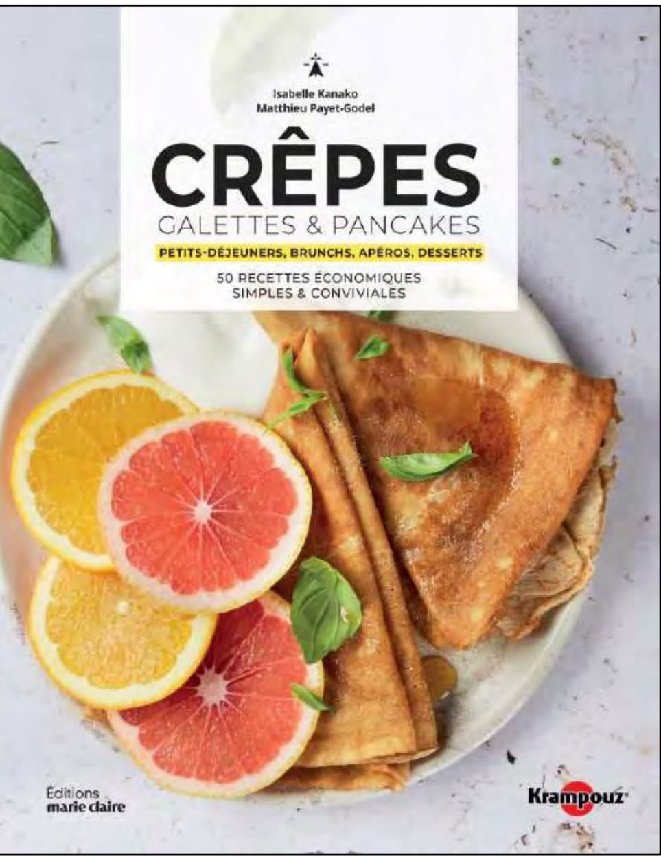 Crêpes, galettes & pancakes - Isabelle Kanako & Matthieu Payet-Godel