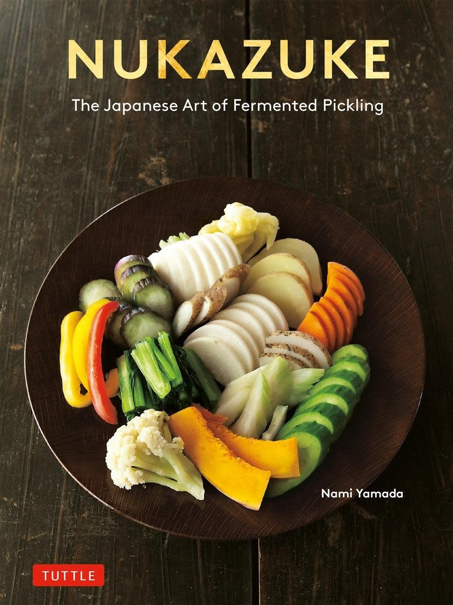 Nukazuke : The Japanese Art of Fermented Pickling - Nami Yamada