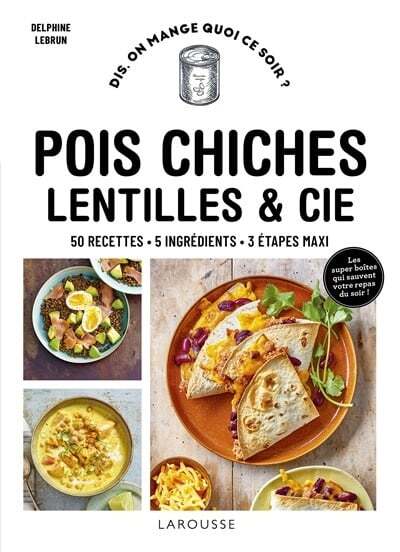 Pois chiche, lentilles & Cie - Delphine Lebrun