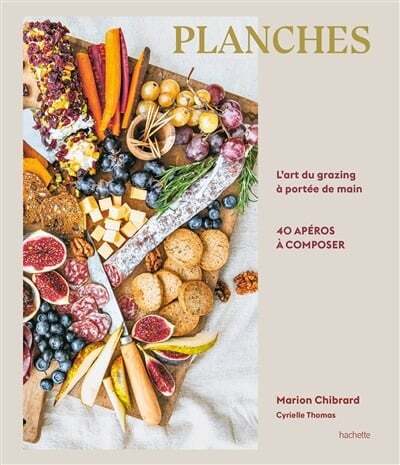 Planches : L'art du grazing à portée de main - Marion Chibrard