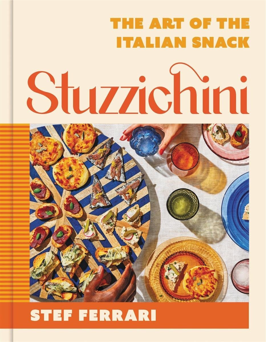Stuzzichini : The Art of the Italian Snack - Stef Ferrari