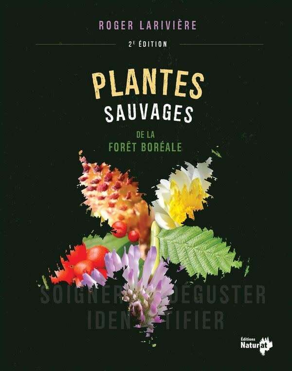 Wild Plants of the Boreal Forest - Roger Larivière