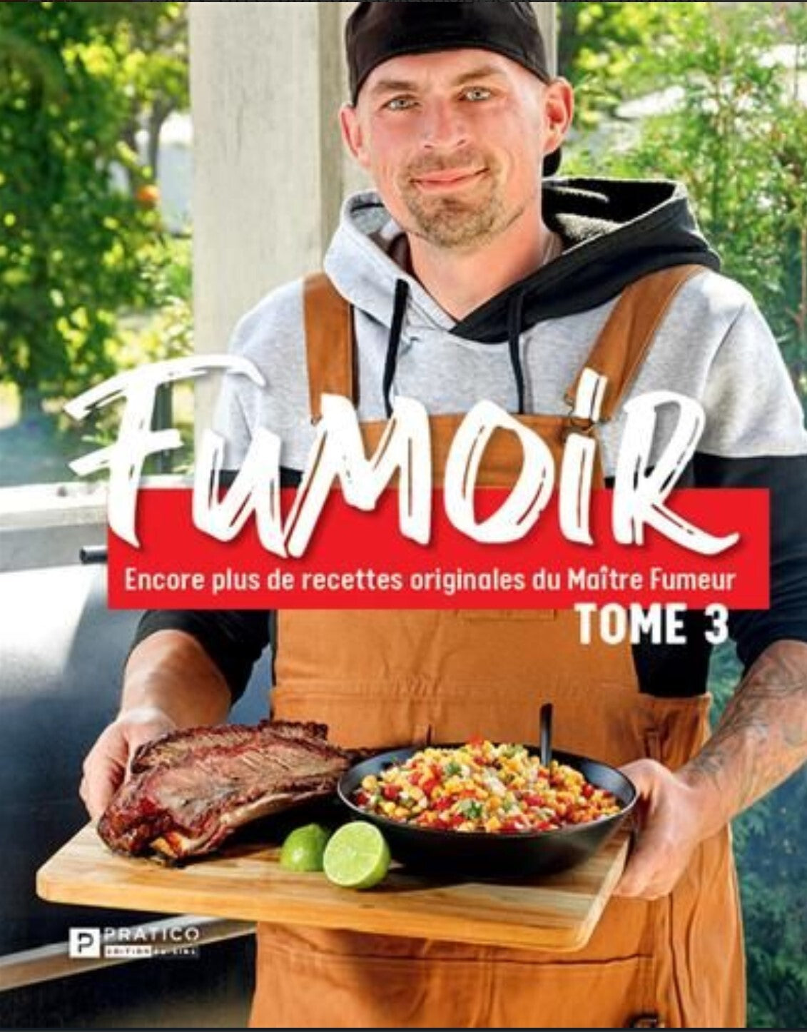 Fumoir, tome 3 : Encore plus de recettes originales du Maître Fumeur - Micael Béliveau