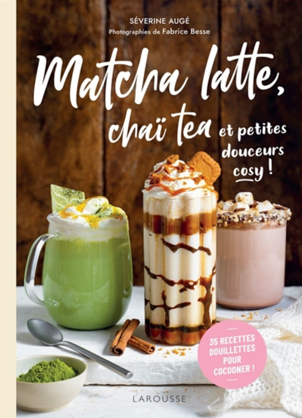 Matcha latte, chai tea, and cozy little treats! 35 comforting recipes for snuggling up! - Séverine Augé