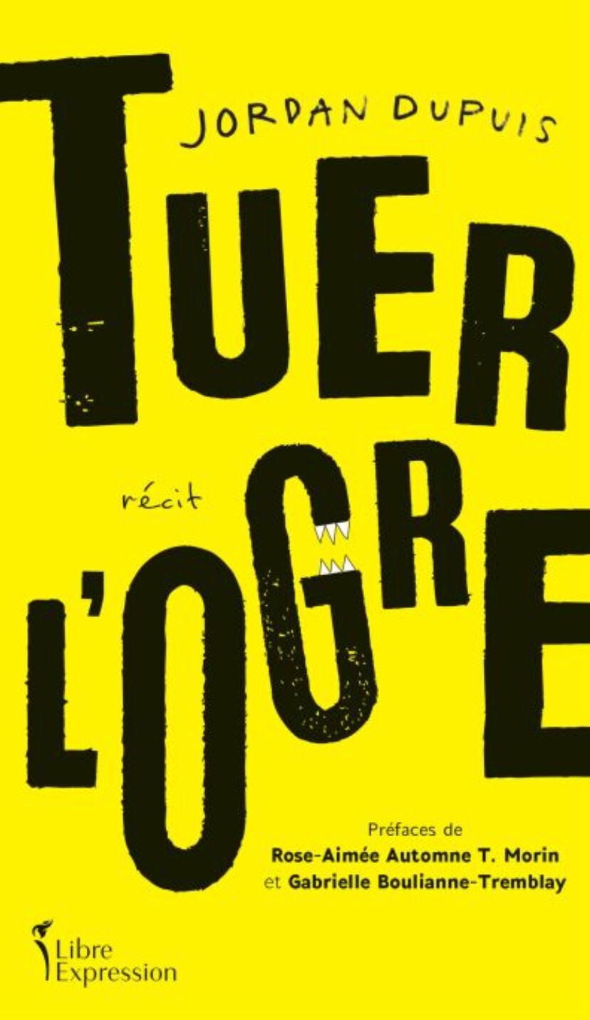 Tuer l'ogre - Jordan Dupuis