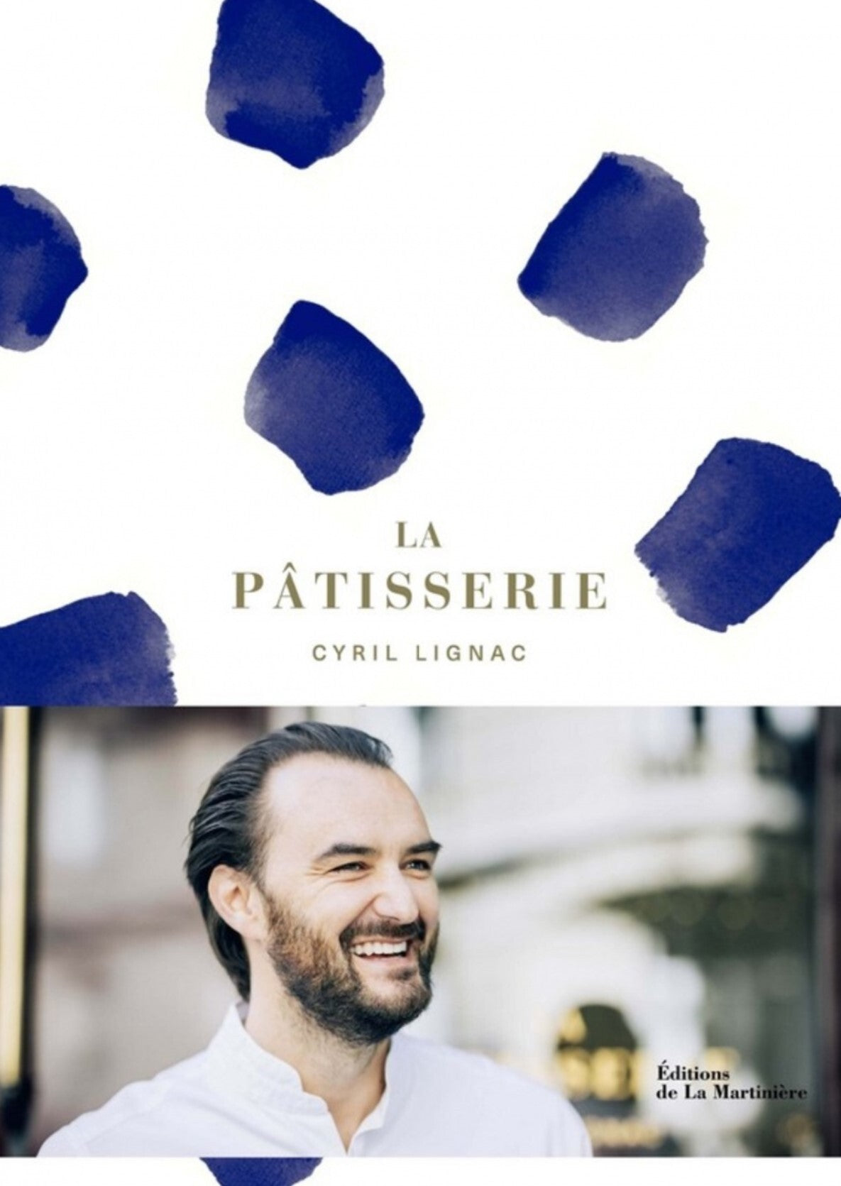 La pâtisserie - Cyril Lignac