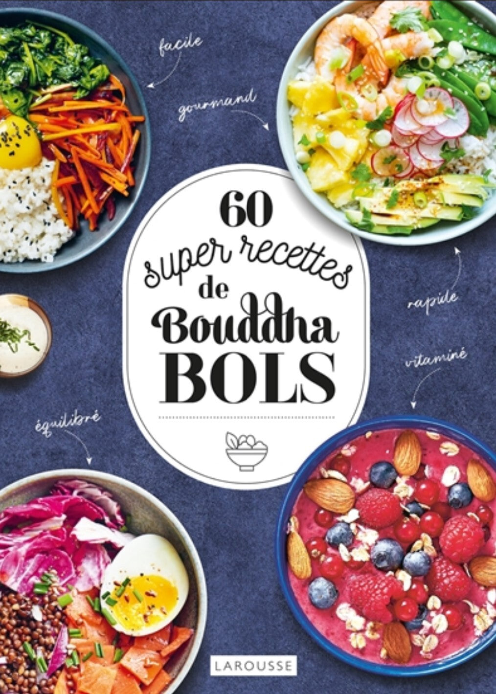 60 super-recettes de bouddha bols - collectif
