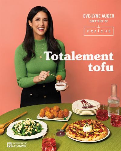 Totalement tofu - Eve-Lyne Auger