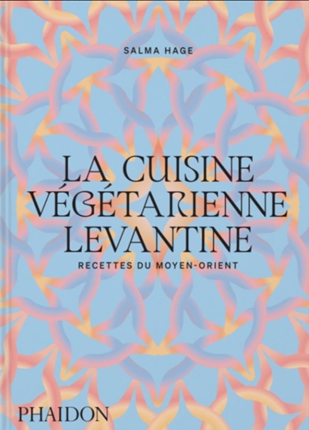 La cuisine végétarienne levantine : recettes du Moyen-Orient - Salma Hage