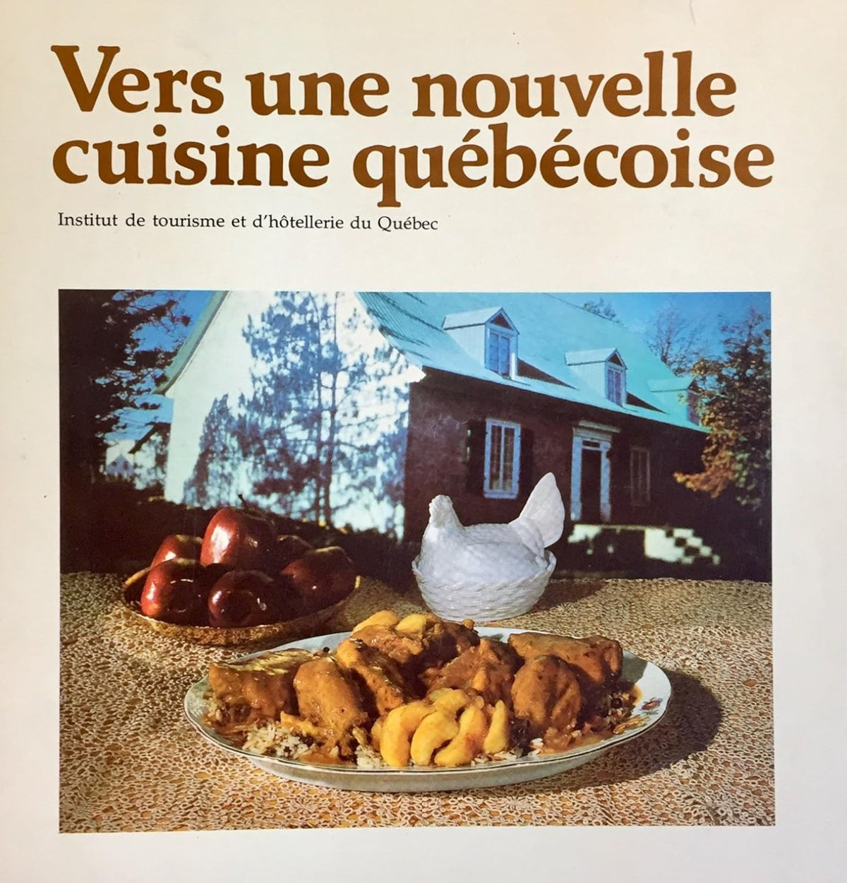 Used book - Towards a new Quebec cuisine - Quebec Tourism and Hospitality Institute
