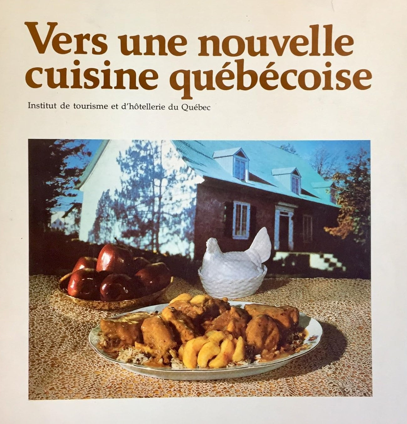 Used book - Towards a new Quebec cuisine - Quebec Tourism and Hospitality Institute