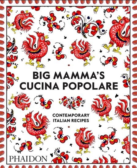 Big Mamma Cucina Popolare: Contemporary Italian Recipes - Collective