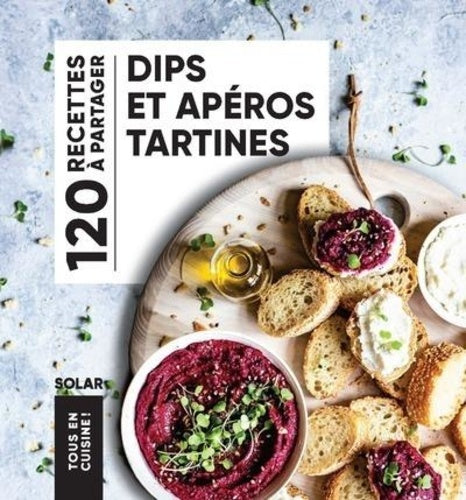 DIPS AND APPETIZERS - TOASTS - EVERYONE IN THE KITCHEN! - Collective