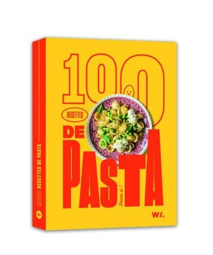 100 RECETTES DE PASTA - Collectif
