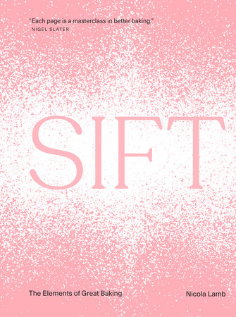 Sift:The Elements of Great Baking - Nicola Lamb