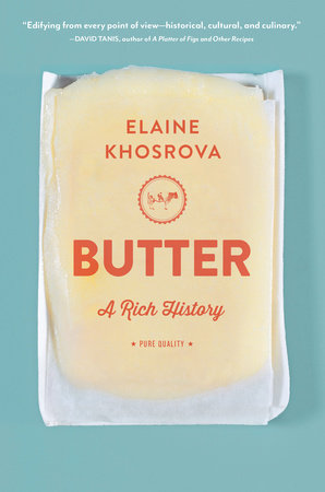 Butter : A Rich History -  Elaine Khosrova