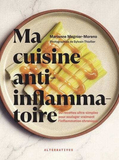 My Anti-Inflammatory Kitchen - Marianne Magnier-Moreno