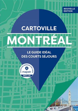 Cartoville Montréal: Le guide idéal des courts séjours - édition 2024