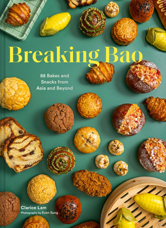 Breaking Bao 88 Bakes and Snacks from Asia and Beyond - Clarice Lam