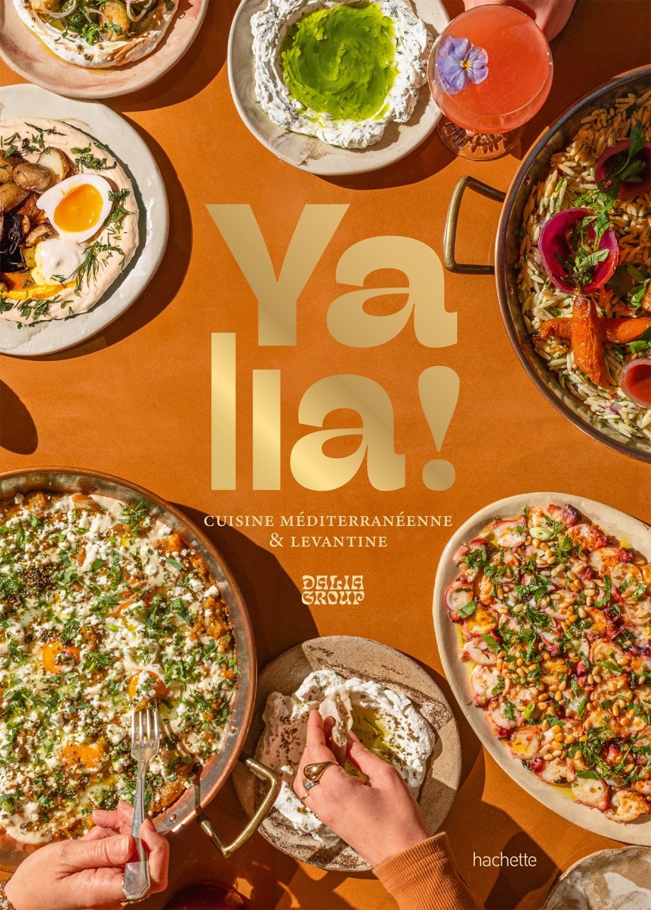 Yalla ! : cuisine méditerranéenne & levantine - Dalia Group