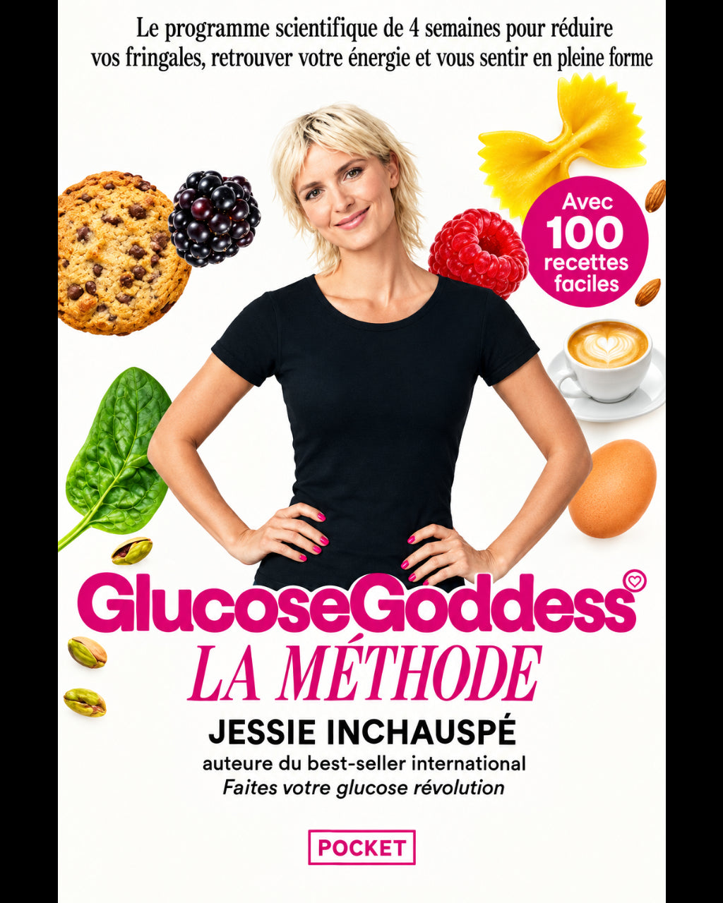 GlucoseGoddess : la méthode (avec 100 recettes faciles) - Jessie Inchauspé