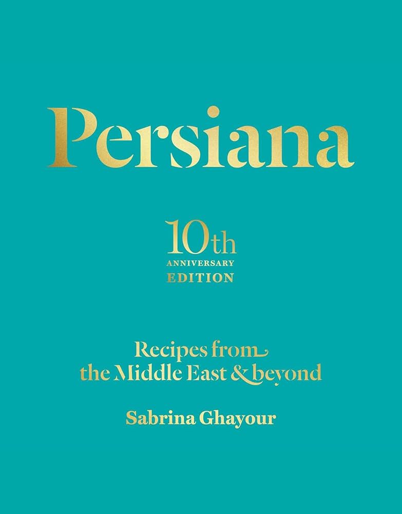 Persiana: Recipes from the Middle East & beyond - Sabrina Ghayour