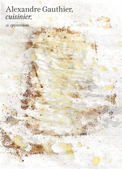 Alexandre Gauthier, cuisinier : La Grenouillère Alexandre Gauthier
