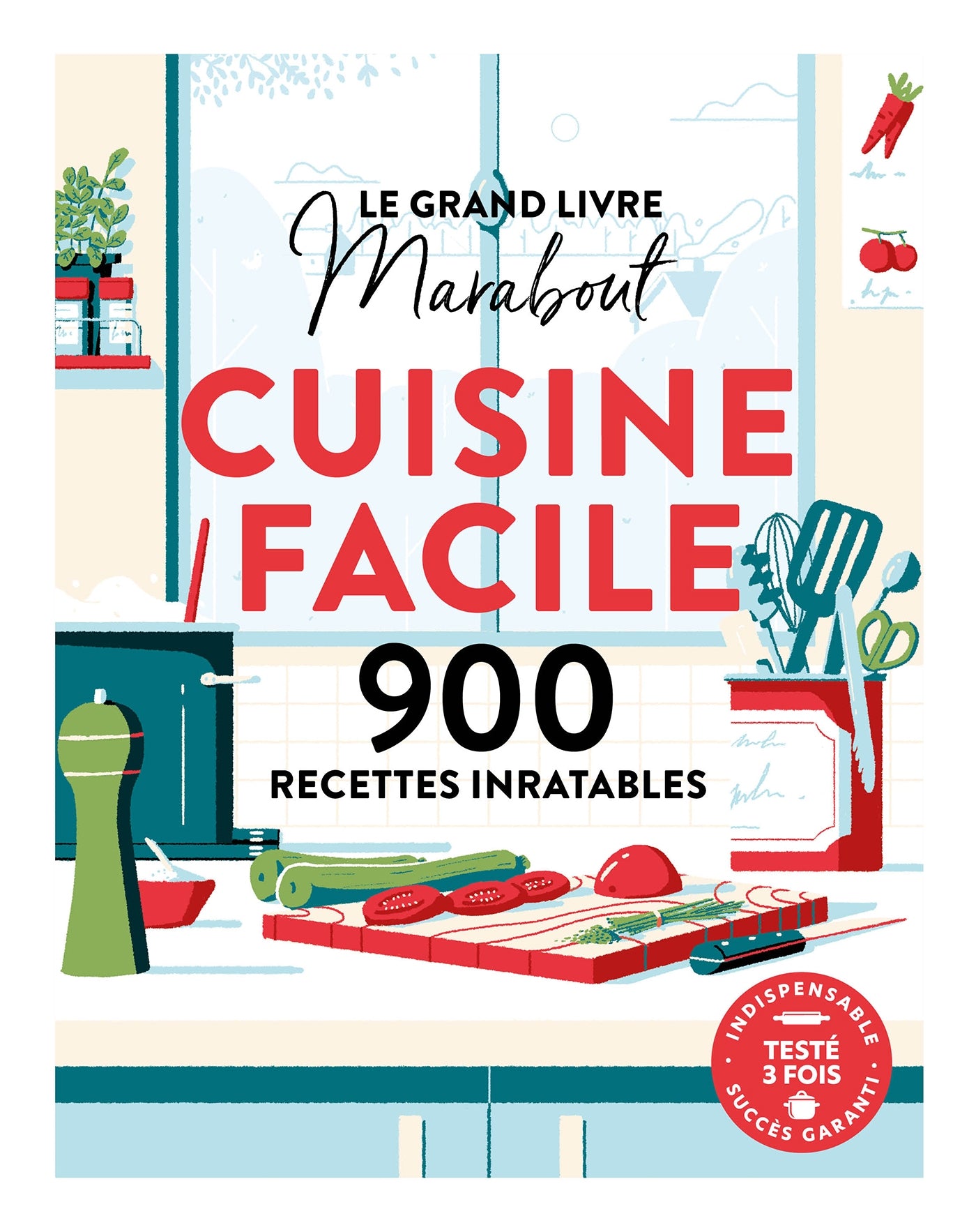The Marabout Big Book of Easy Cooking: 900 Fail-Proof Recipes - Collective