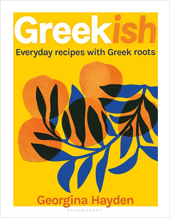 Greekish: Everyday Recipes with Greek Roots - Georgina Hayden