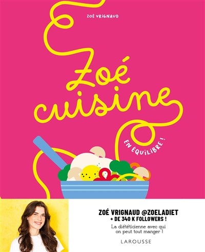 Zoé cuisine : en équilibre ! / Zoé Vrignaud