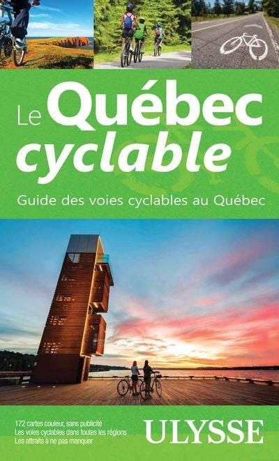 Cycling in Quebec: A Guide to Cycling Routes in Quebec - Ulysses Collective