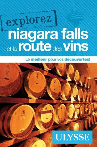 Explore Niagara Falls and the Wine Route - Ulysses Collective