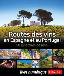 La Route des vins en Espagne et au Portugal