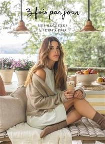 Trois fois par jour, t. 06 Mes recettes à petits prix - Marilou