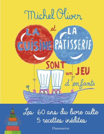 La cuisine et la pâtisserie sont un jeu d'enfants  - Michel Oliver Jean Cocteau